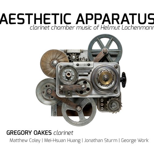 Aesthetic Apparatus: Clarinet Chamber Music of Helmut Lachenmann