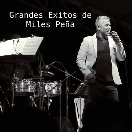 Grandes Exitos de Miles Peña