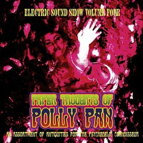 Paper Thoughts of Polly Pan - Electric Sound Show, Vol. 4 (Remastered)