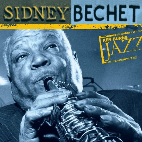Ken Burns Jazz: Sidney Bechet