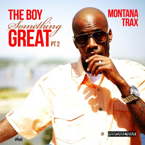 Montana Trax "The Boy Somethin Great" pt.II