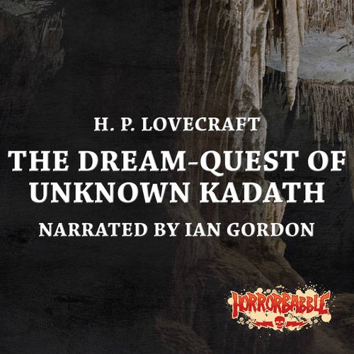 The Dream-Quest of Unknown Kadath