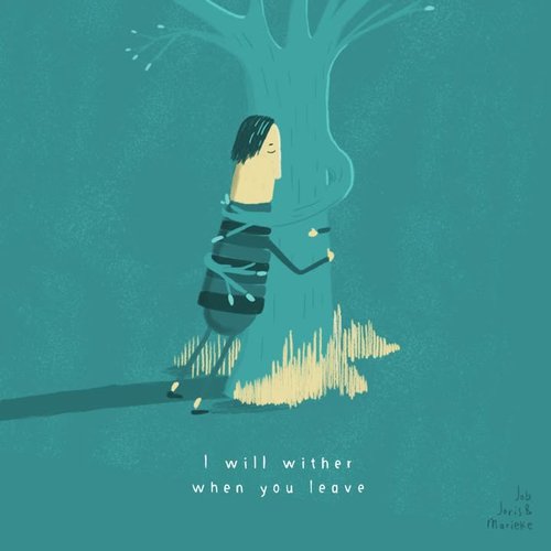 I Will Wither When You Leave