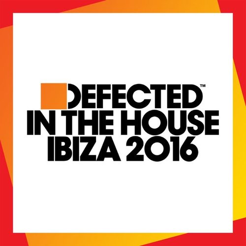 Defected In the House Ibiza 2016