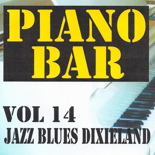 Piano bar volume 14 - jazz blues et dixieland
