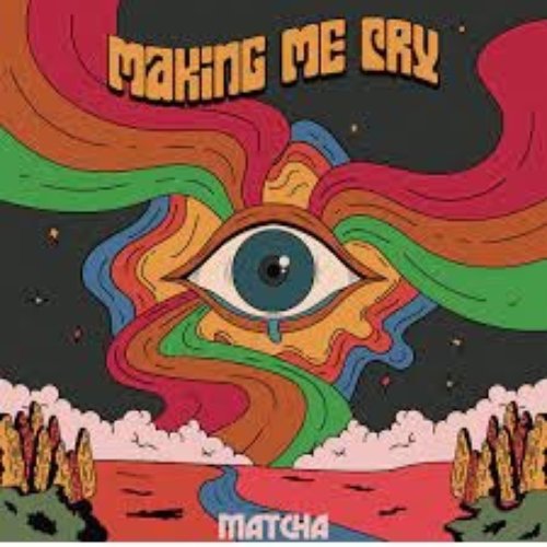 Making Me Cry - Single