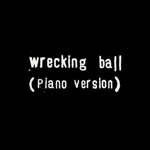 Wrecking ball (Solo Piano Version)