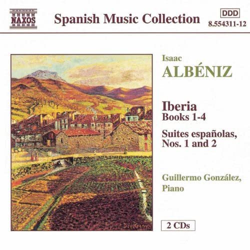 Albeniz: Piano Music, Vol. 1 - Iberia / Suites Espanolas Nos. 1 And 2