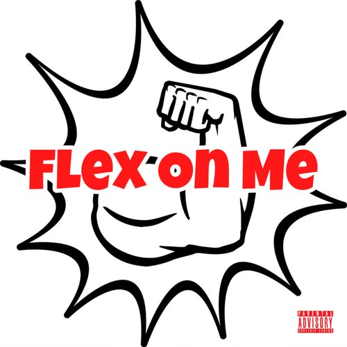 Flex On Me