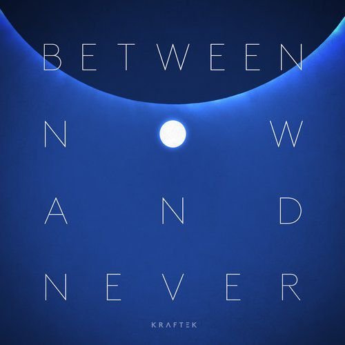 Between Now and Never