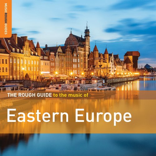 Rough Guide to the Music of Eastern Europe