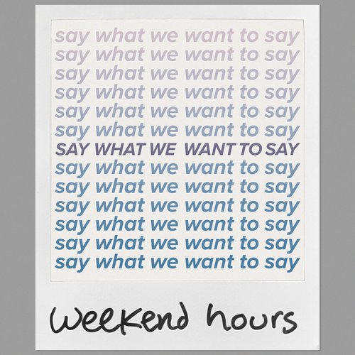 Say What We Want to Say - Single