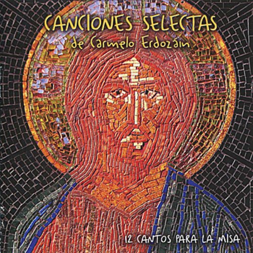 Canciones Selectas - 12 Cantos para la Misa