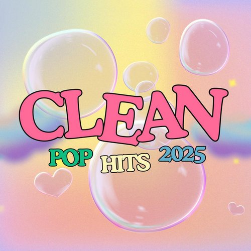 Clean Pop Hits 2025