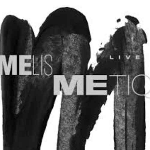 Melismetiq Live
