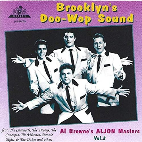 Brooklyn's Doo-Wop Sound - Al Browne's Aljon Masters, Vol. 3