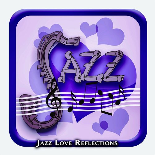 Jazz Love Reflections