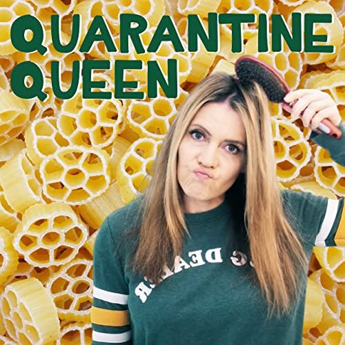 Quarantine Queen