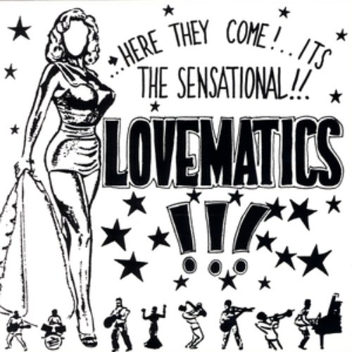 HERE THEY COME! ITS THE SENSATIONAL!! LOVEMATICS!!!