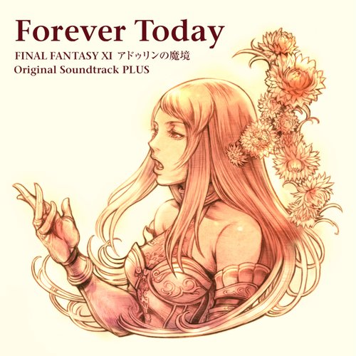 Forever Today: FINAL FANTASY XI アドゥリンの魔境 Original Soundtrack PLUS