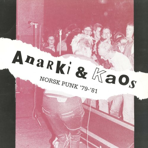 Anarki & Kaos - Norsk Punk 1979-1981