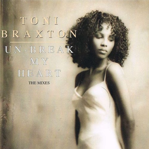Un-Break My Heart: The Mixes