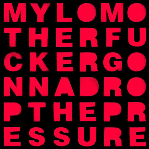 Drop the Pressure