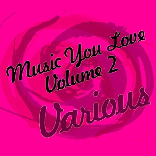 Music You Love Volume 2
