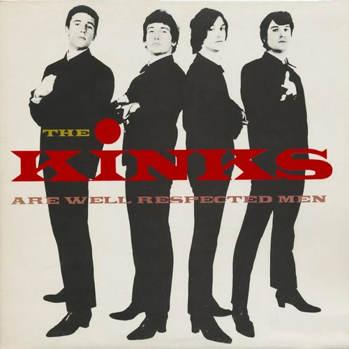 The Kinks Are Well Respected Men