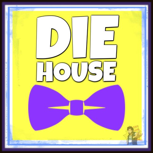 Die House