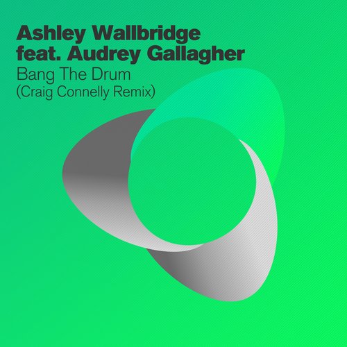 Bang The Drum (Craig Connelly Remix)