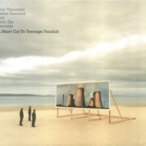 Four Thousand Seven Hundred and Sixty-Six Seconds – A Short Cut to Teenage Fanclub