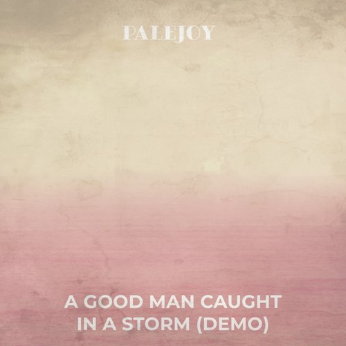 A Good Man Caught in a Storm (Demo)