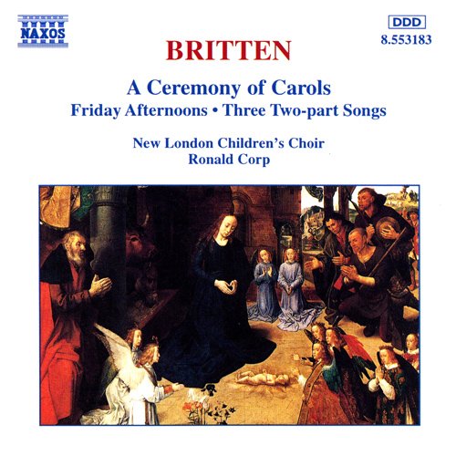 BRITTEN: A Ceremony of Carols / Friday Afternoons