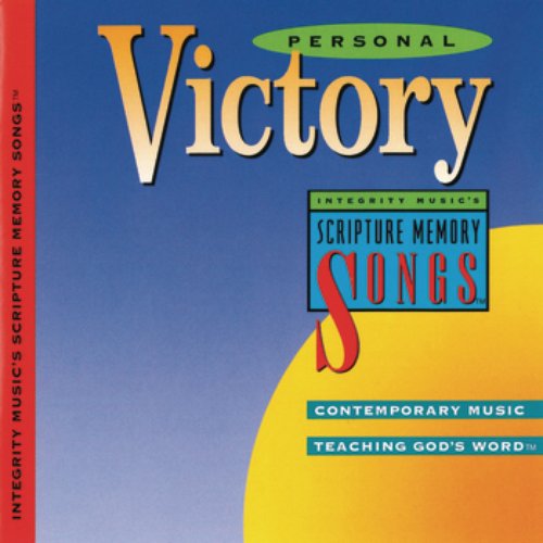Personal Victory: Integrity Music's Scripture Memory Songs