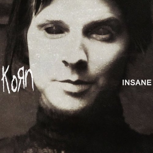 Insane — Korn | Last.Fm