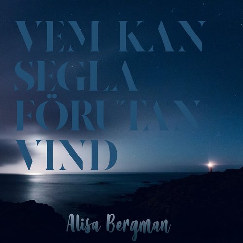Vem Kan Segla Förutan Vind