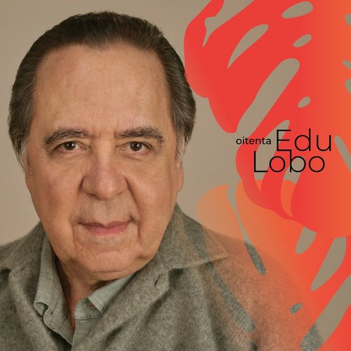 Edu Lobo - Oitenta