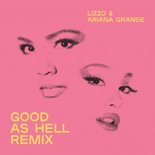 Good as Hell (Remix) [feat. Ariana Grande] - Single