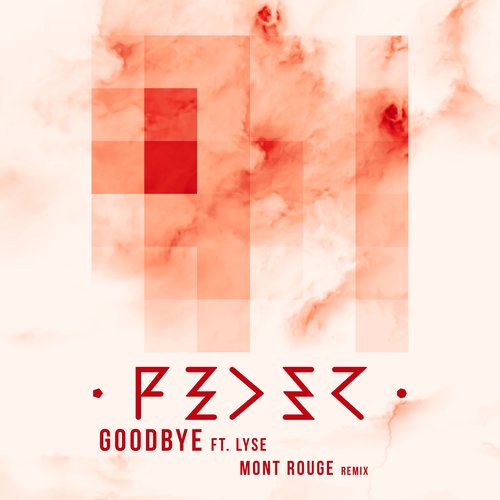 Goodbye (feat. Lyse) [Mont Rouge Remix] - Single