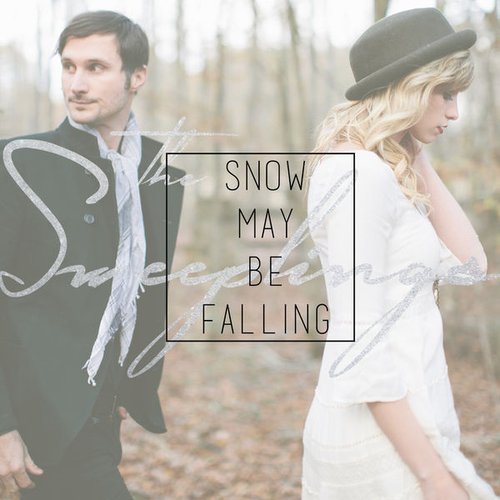 Snow May Be Falling