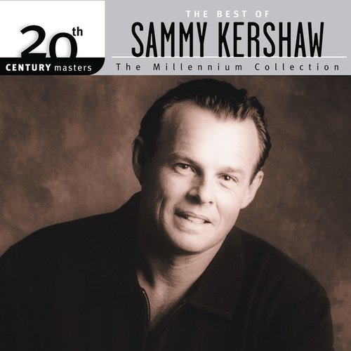 20th Century Masters: The Millennium Collection: The Best of Sammy Kershaw