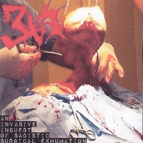 An Invasive Inquest Of Sadistic Surgical Exhumation