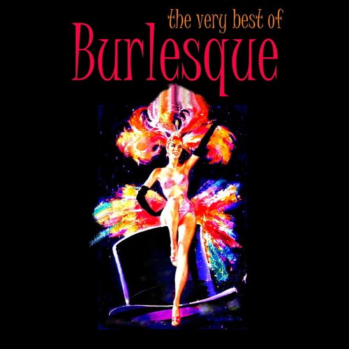The Very Best of Burlesque