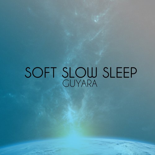 Soft Slow Sleep