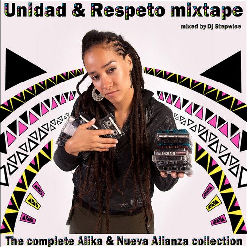 Unidad & Respeto Mixtape (Mixed by DJ Stepwise)