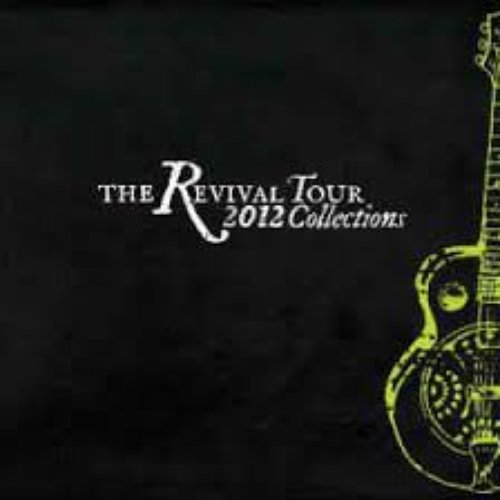 The Revival Tour 2012 Collections