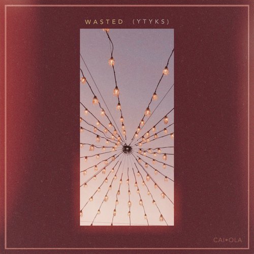 Wasted (YTYKS)