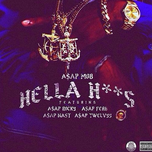 Hella Hoes (Feat. A$AP Rocky, A$AP Ferg, A$AP Nast & A$AP Twelvyy)