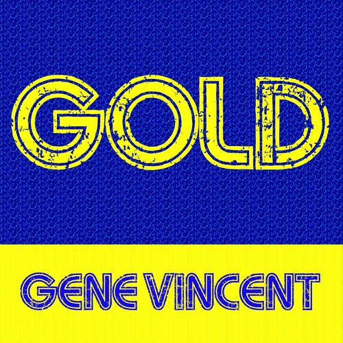 Gold: Gene Vincent